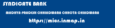 SYNDICATE BANK  MADHYA PRADESH CHHINDWARA CHHOTA CHINDWARA  micr code